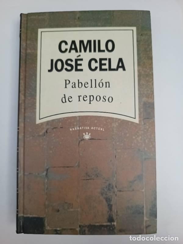 Libros: Pabell&oacute;n de reposo - Camilo Jos&eacute; Cela - Foto 1