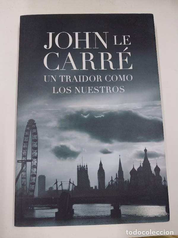 Libros: Un traidor como los nuestros - John Le Carr&eacute;