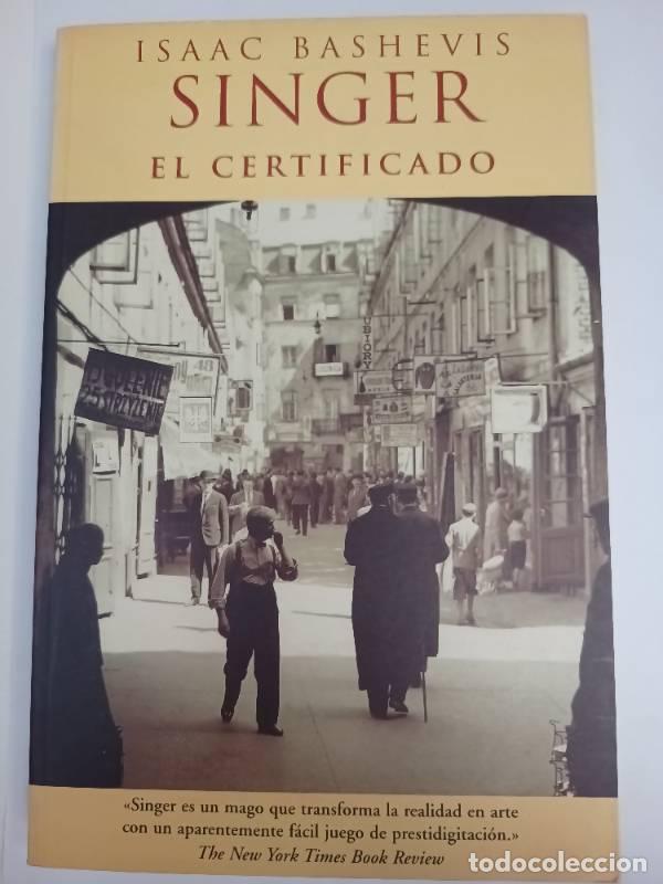 Libros: El Certificado - Isaac Bashevis Singer - Foto 1