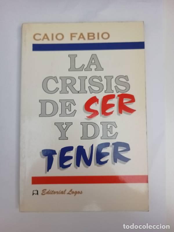 Libros: La crisis de ser y de tener - Caio fabio - Foto 1