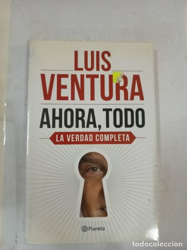 Libros: Ahora todo - Luis ventura