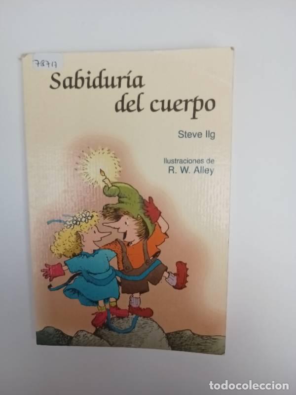 Libros: Sabidur&iacute;a del cuerpo - Steve Ilg - Foto 1