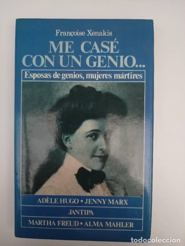Libri di seconda mano: Me cas&eacute; con un genio.. - Fran&ccedil;oise Xenakis