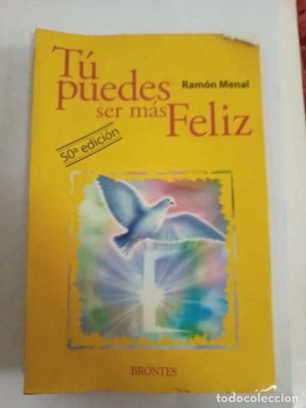 Livres: Tu Puedes Ser Mas Feliz - Ramon Menal