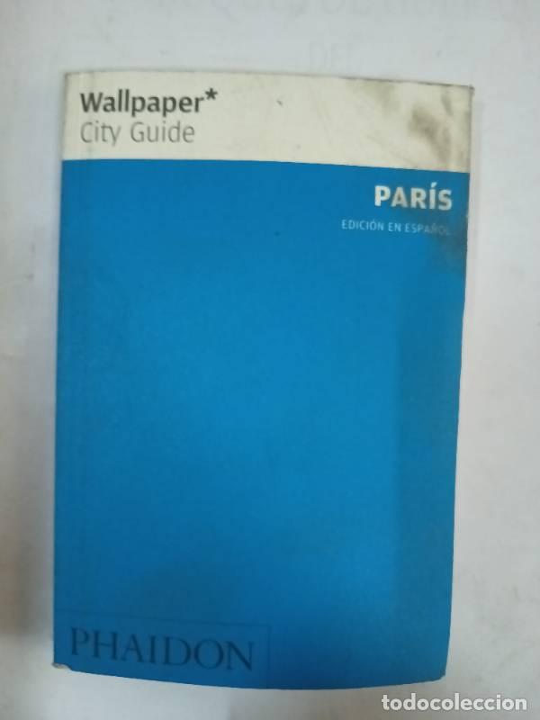 Libros: PARIS Wallpaper City Guide - Varios autores - Foto 1