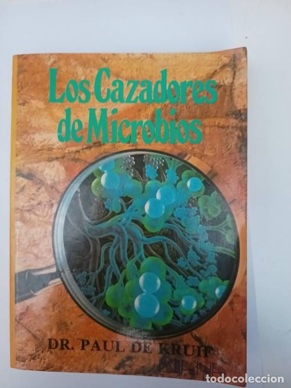 Libros: Los cazadores de microbios - Paul de Kruif - Foto 1
