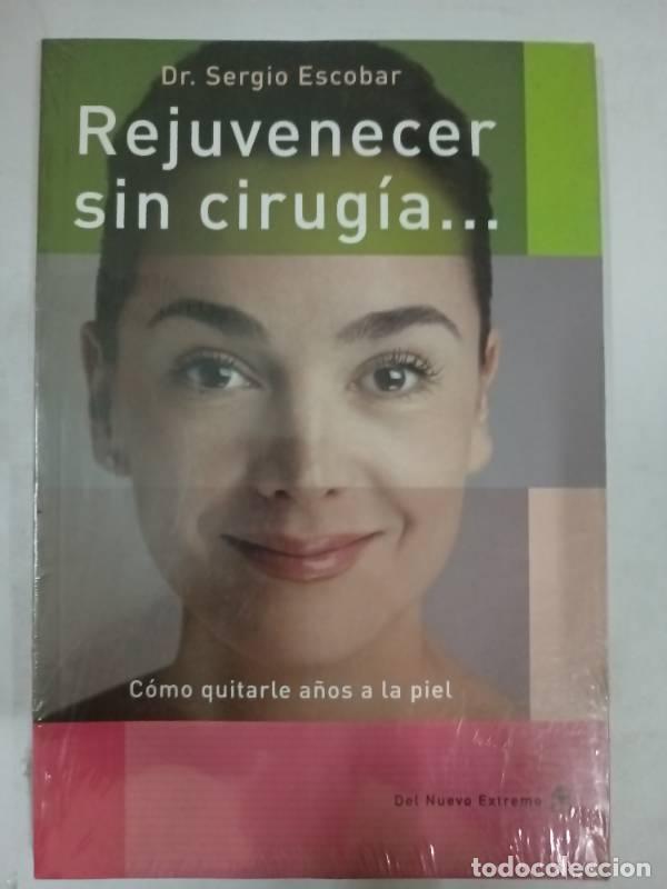 Libri di seconda mano: Rejuvenecer sin cirugias - Sergio Escobar