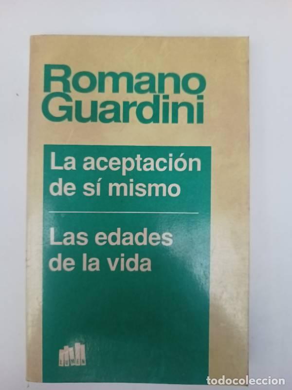 Libros: La aceptaci&oacute;n de s&iacute; mismo - Romano Guardini - Foto 1