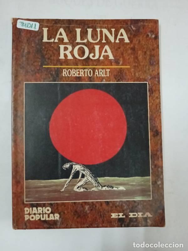 Libros: La luna roja - Roberto Arlt - Foto 1