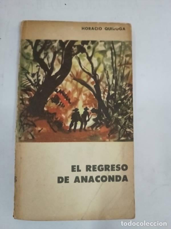Libros: El regreso de anaconda - Horacio Quiroga - Foto 1