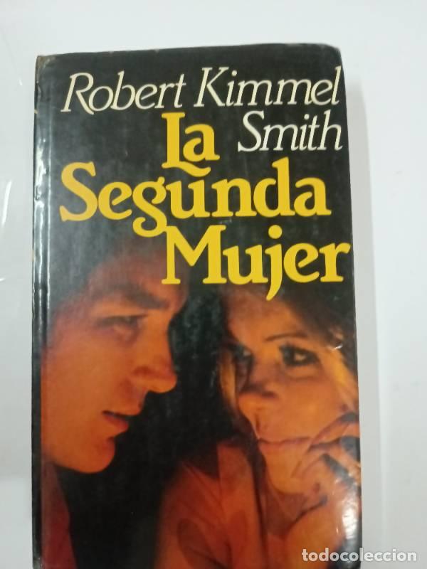 Libros: La segunda mujer - Robert Kimmel Smith - Foto 1