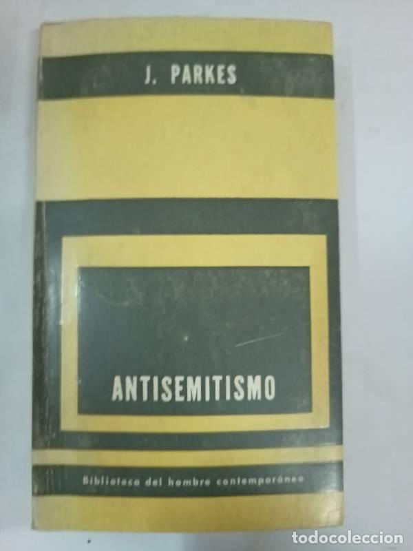Libros: Antisemitismo - J. Parkes - Foto 1