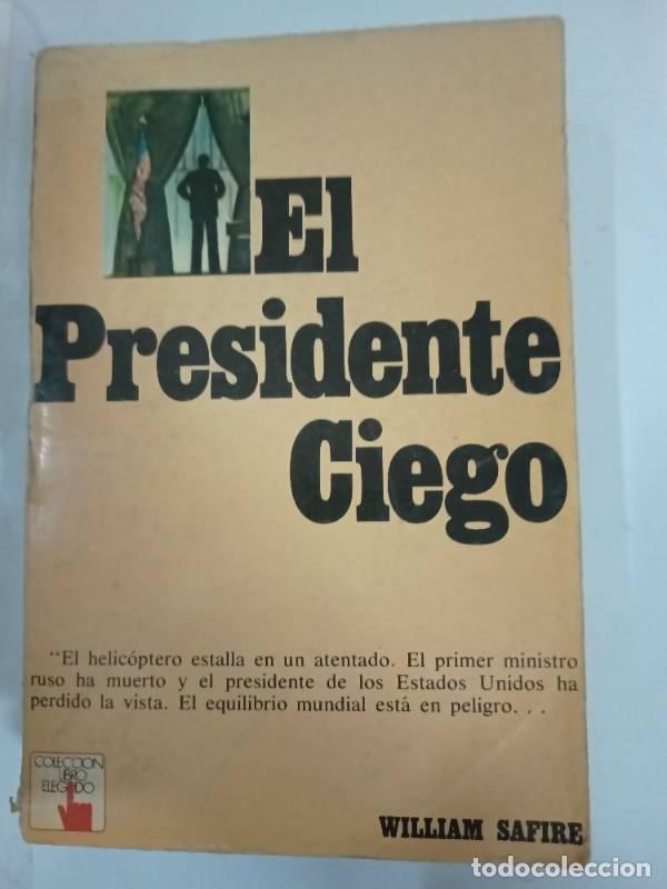 Libri di seconda mano: El presidente ciego - William Safire
