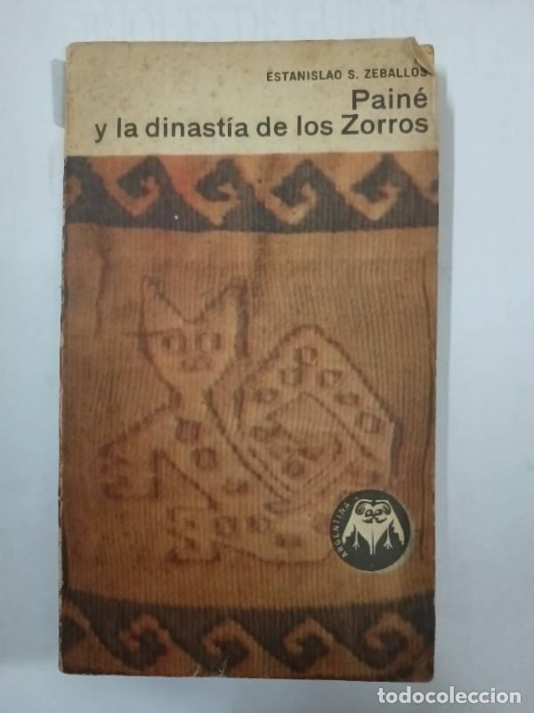 Livres: Pain&eacute; y la dinast&iacute;a de los zorros - Estanislao Zeballos