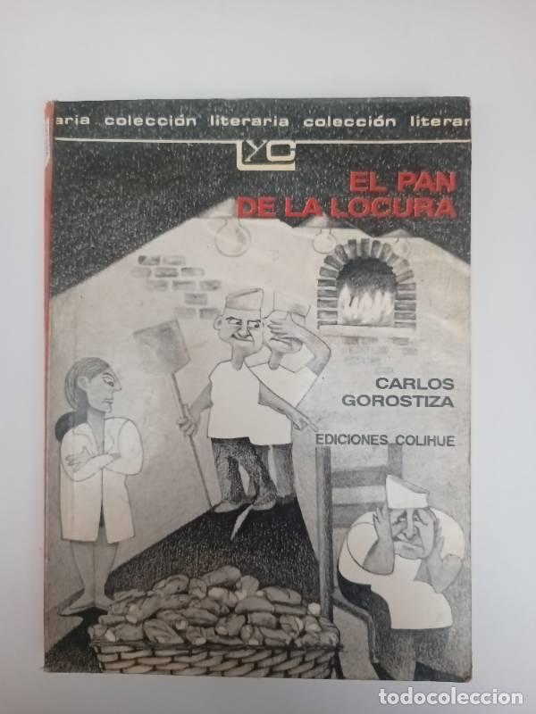 Libros: El pan de la locura - Carlos Gorostiza - Foto 1