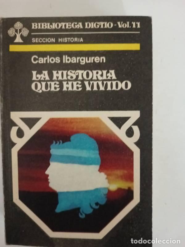 B&uuml;cher: La historia que he vivido - Carlos Ibarguren