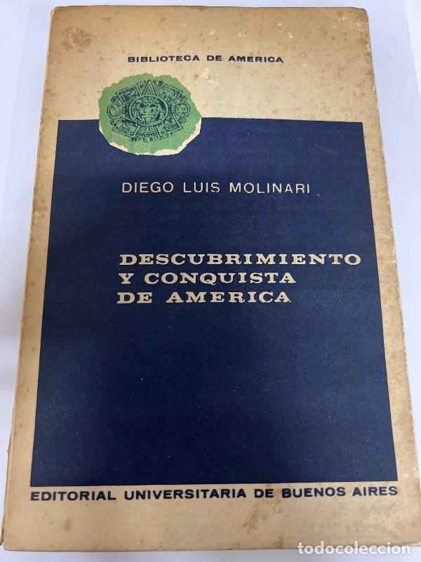 books: Descubrimiento y conquista de america - Diego Luis Molinari