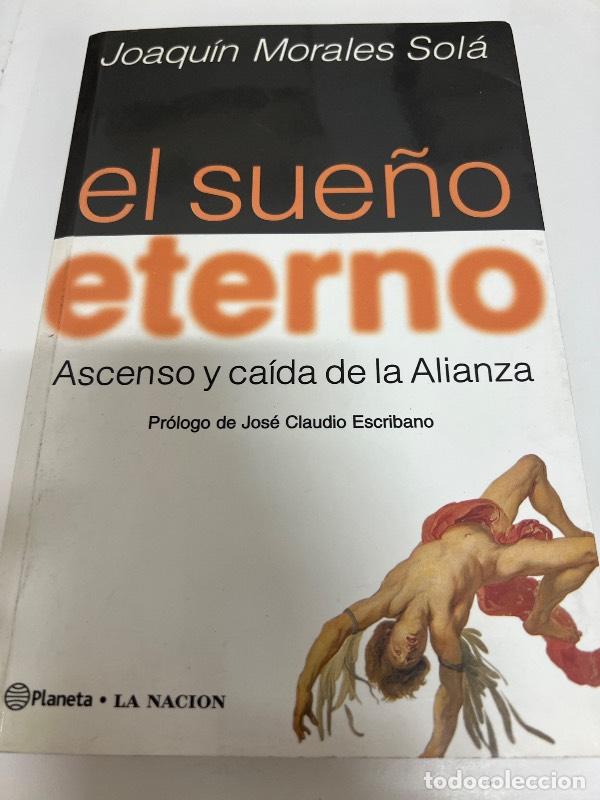 Libri di seconda mano: El Sueno Eterno: Ascenso y Caida de la Alianza - Joaqu&iacute;n Morales Sol&aacute;