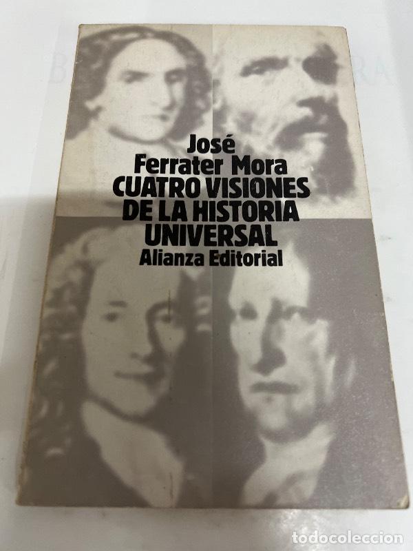 books: &rdquo;Cuatro visiones de la Historia Universal: San Agust&iacute;n; Vico; Voltaire y Hegel&rdquo; - Jos&eacute; Ferrater Mora