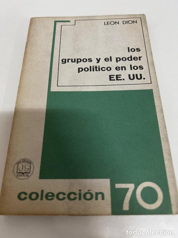 Libri di seconda mano: Los grupos y el poder politico en los EE.UU, - Leon Dion