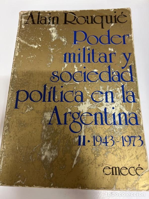 Libros: Poder Militar y Sociedad Politica En La Argentina II - 1943-1973 - Rouquie Alain