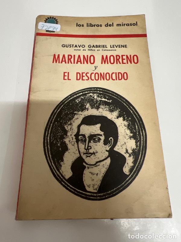 Libros: Mariano Moreno y el desconocido - Gustavo Levene - Foto 1
