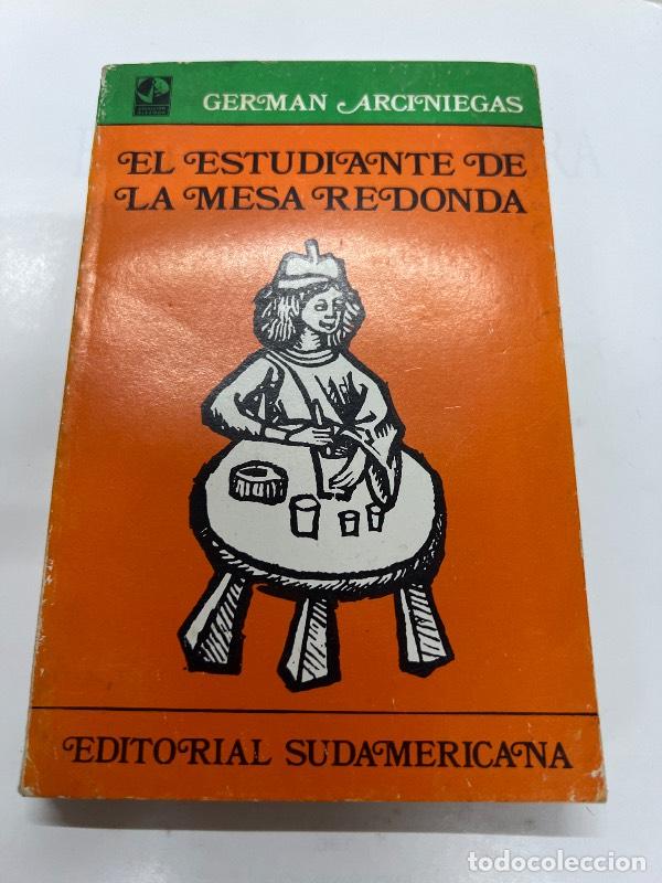 Libros: El estudiante de la mesa redonda - German Arciniegas - Foto 1