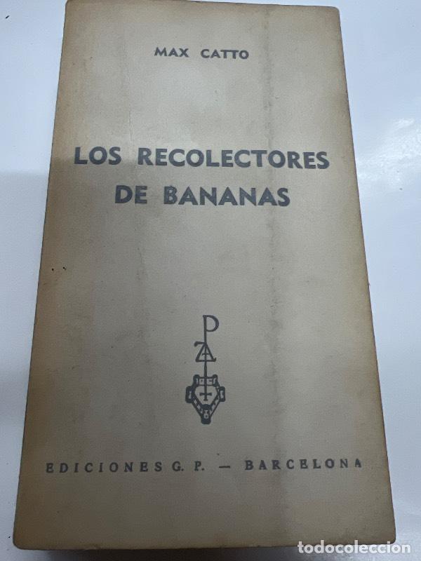 Libros: Los recolectores de bananas - Max Catto - Foto 1