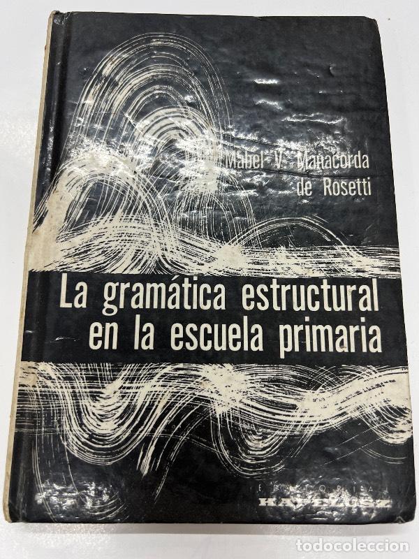 Libri di seconda mano: La gramatica estructural en la escuela primaria - Mabel Manacorda