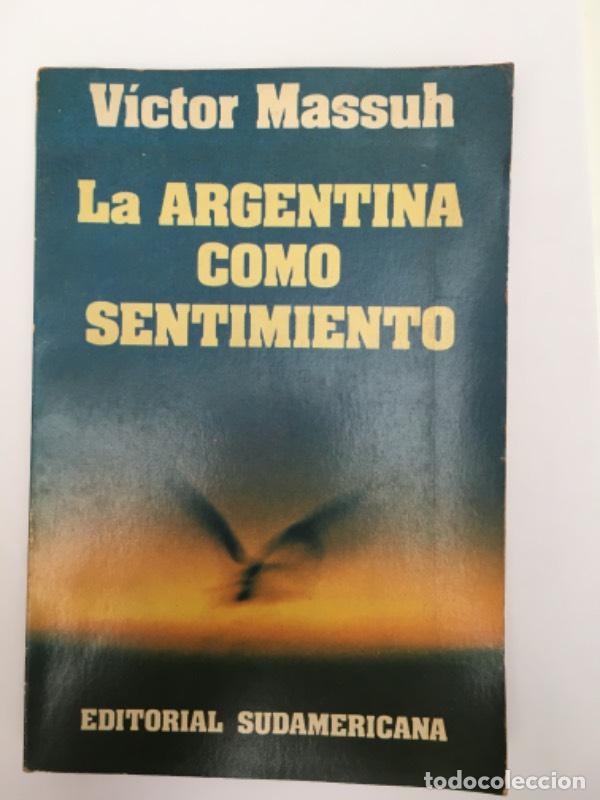 Libros: La argentina como sentimiento - Victor Massuh - Foto 1