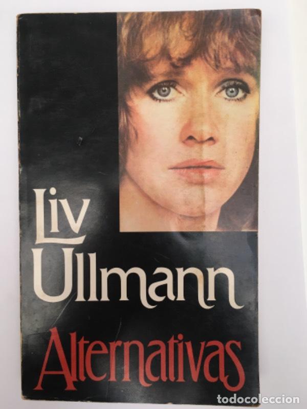 Libros: ALTERNATIVAS - Liv Ullmann - Liv Ullmann - Foto 1