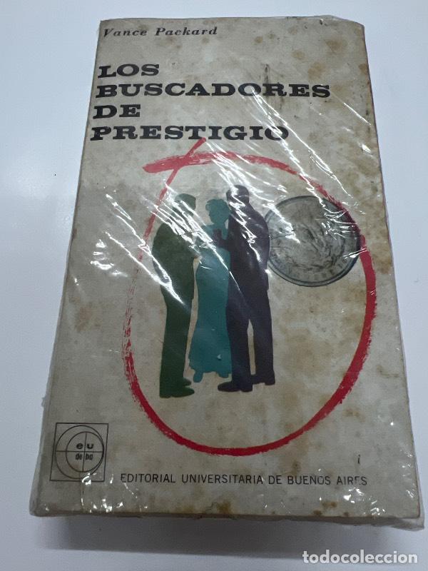 Libros: Los buscadores de prestigio - Vance Packard - Foto 1