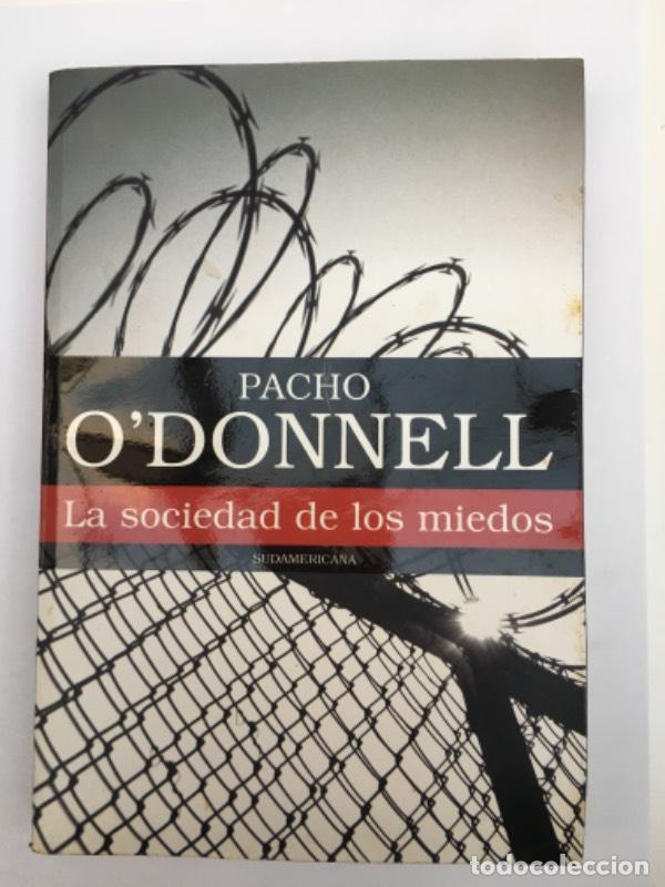 Libros: SOCIEDAD DE LOS MIEDOS, LA - Pacho ODonnell - Foto 1