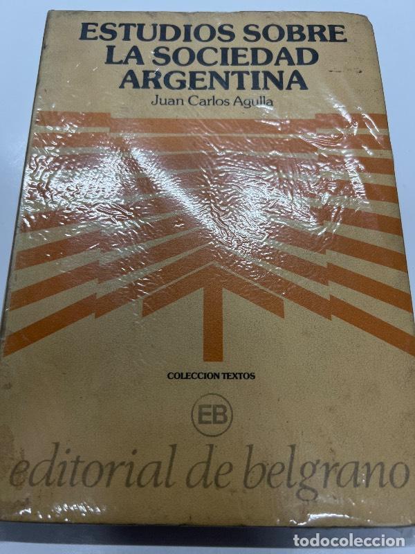 Libri di seconda mano: Estudios sobre la sociedad argentina - Juan Carlos Agulla