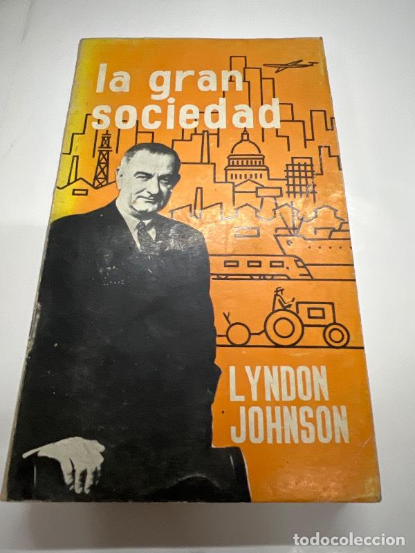 Libros: La gran sociedad - Lyndon Johnson - Foto 1