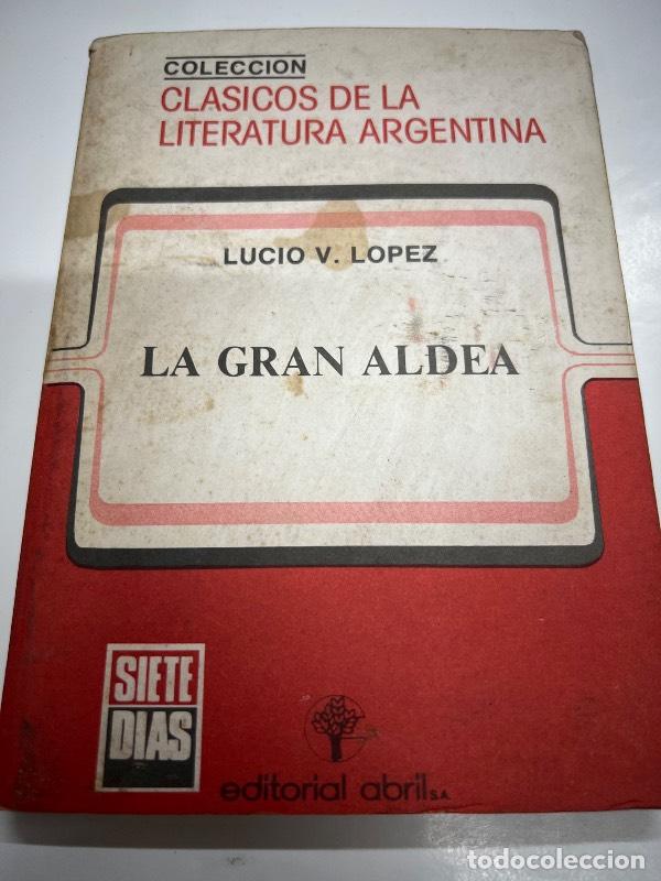 Libros: La gran aldea - Lucio Lopez - Foto 1