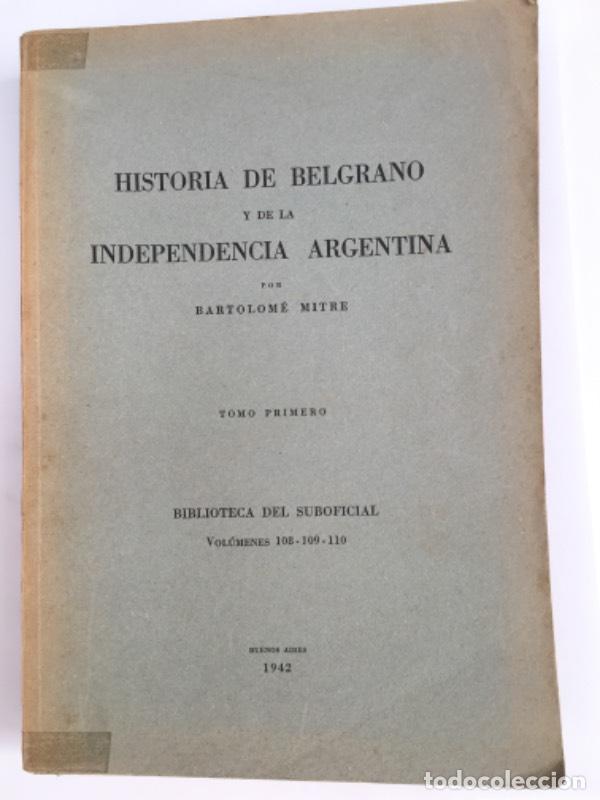 Livros em segunda m&atilde;o: Historia de Belgrano y de la independencia Arg I - Bartolom&eacute; Mitre