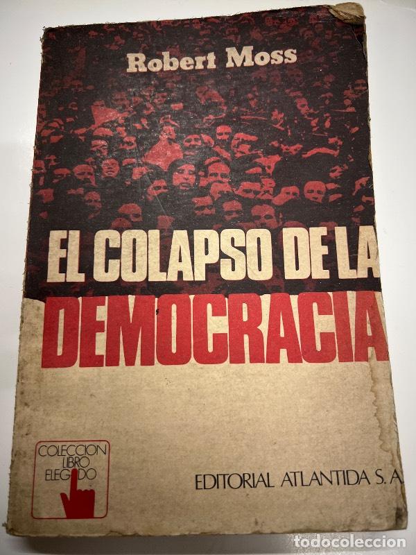 Libros: El colapso de la democracia - Robert Moss - Foto 1