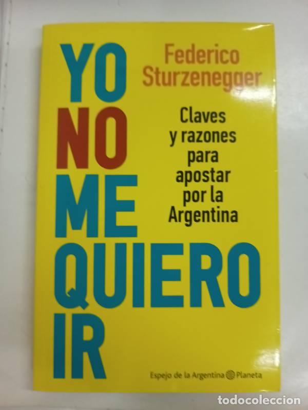 Libros: Yo No Me Quiero Ir - Sturzenegger - Foto 1
