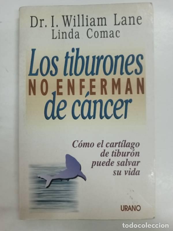Libri di seconda mano: Tiburones No Enferman De Cancer Los (Medicinas complementarias) (Spanish Edition) - William Lane