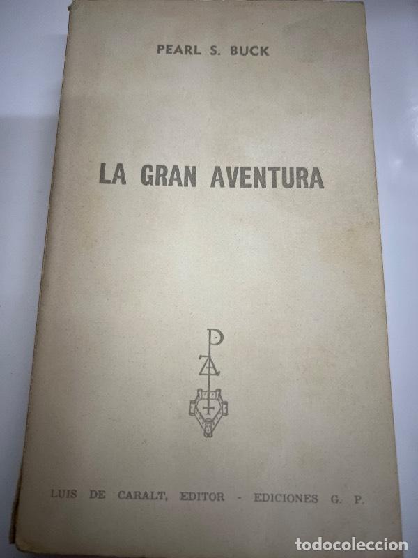 Libri di seconda mano: La gran aventura - Pearl Buck