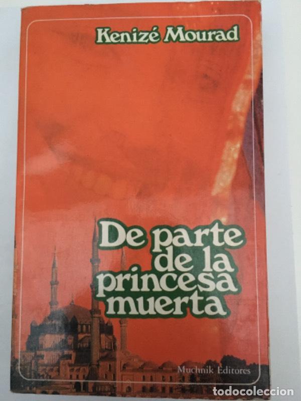 Libros: De parte de la princesa muerta - Mourad, K&eacute;niz&eacute; - Foto 1