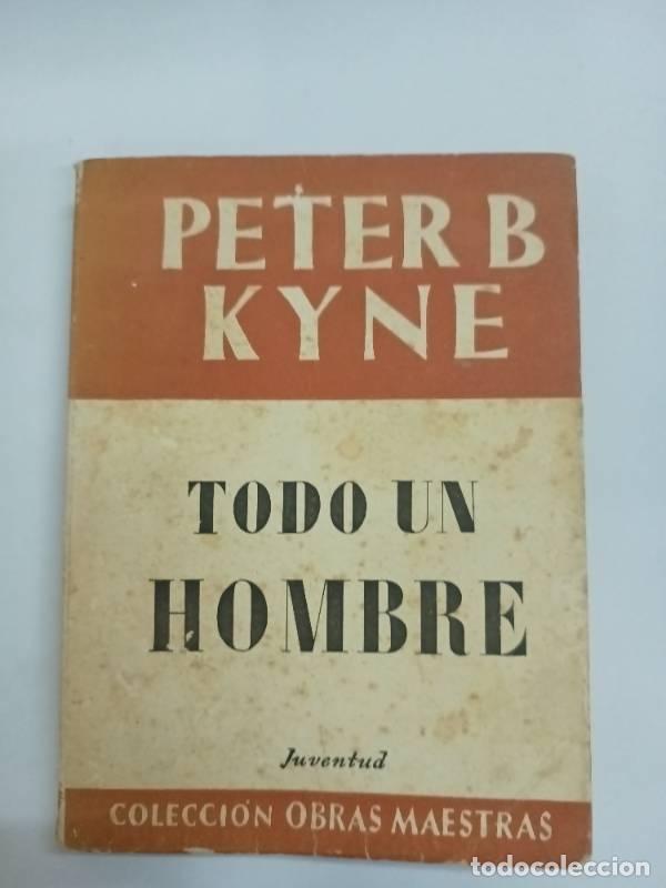 Libros: Todo un hombre - Peter Kyne - Foto 1
