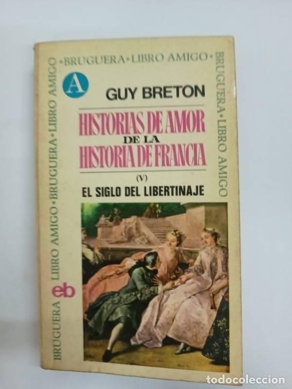 Libros: Historias de amor de la historia de Francia V - Guy Breton