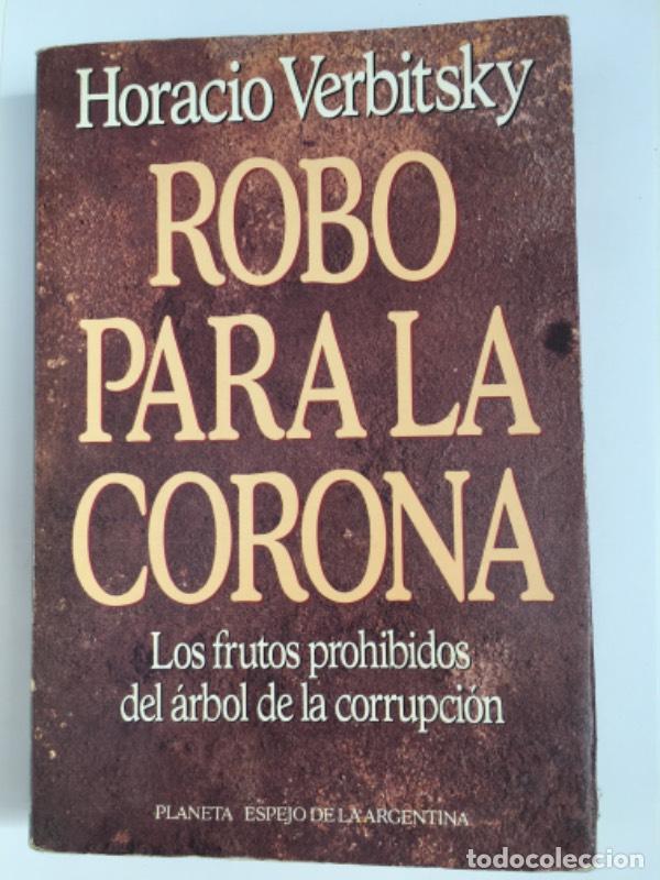 Libros: Robo Para La Corona - Horacio Verbitsky - Foto 1