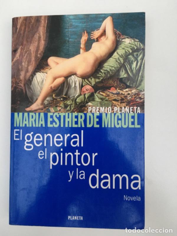 Libros: El General, El Pintor y La Dama - Maria Esther de Miguel - Foto 1