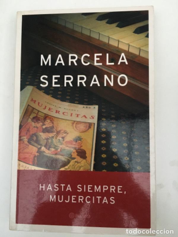 Libros: Hasta siempre, mujercitas - Marcela Serrano - Foto 1