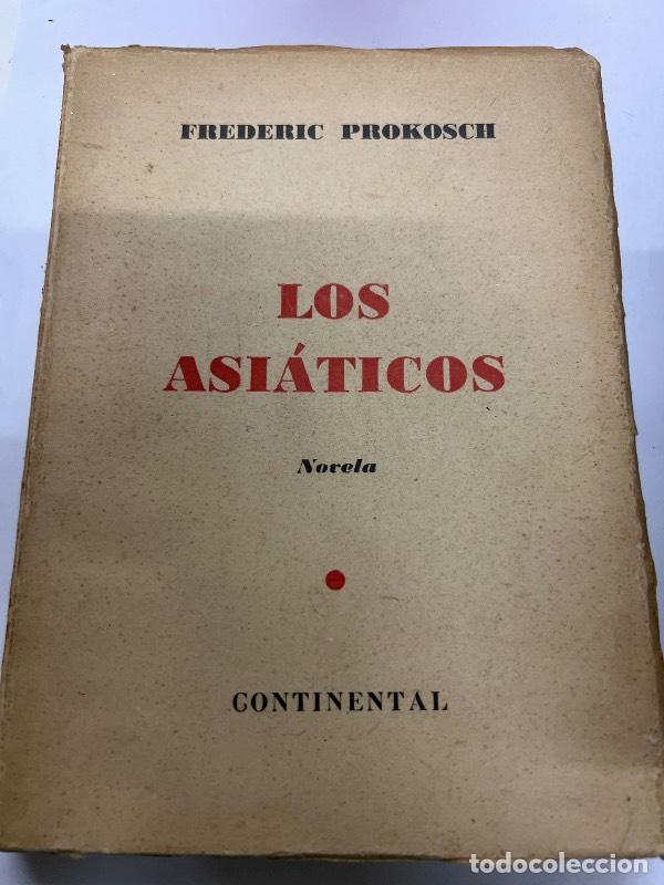 Libros: Los asiaticos - Frederic Prokosch - Foto 1