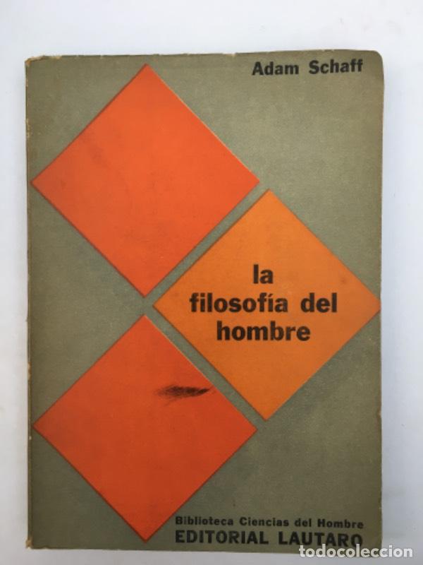 Libros: La filosof&iacute;a del hombre - Adam Schaff - Foto 1