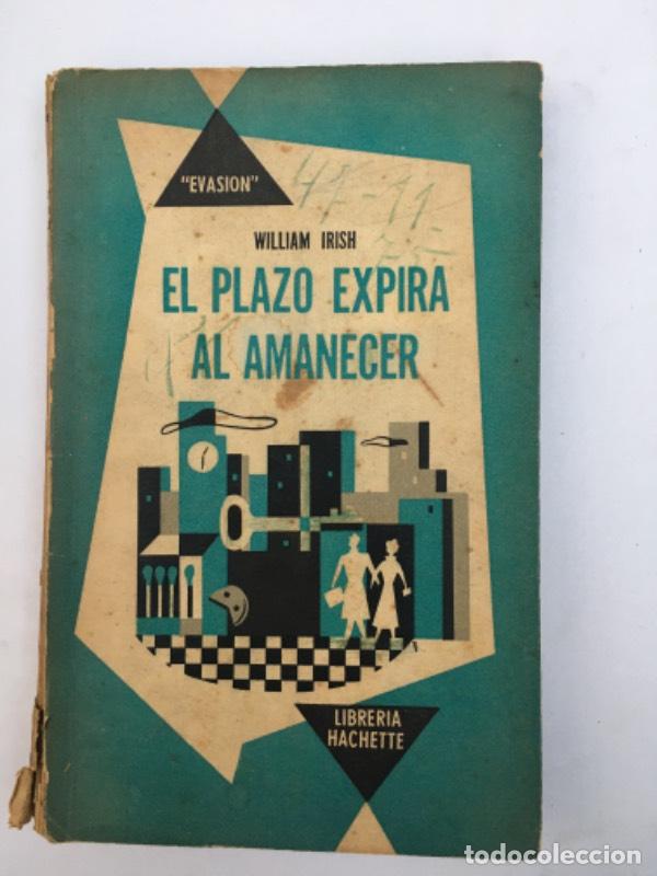 Libros: El plazo expira al amanecer - William Irish - Foto 1